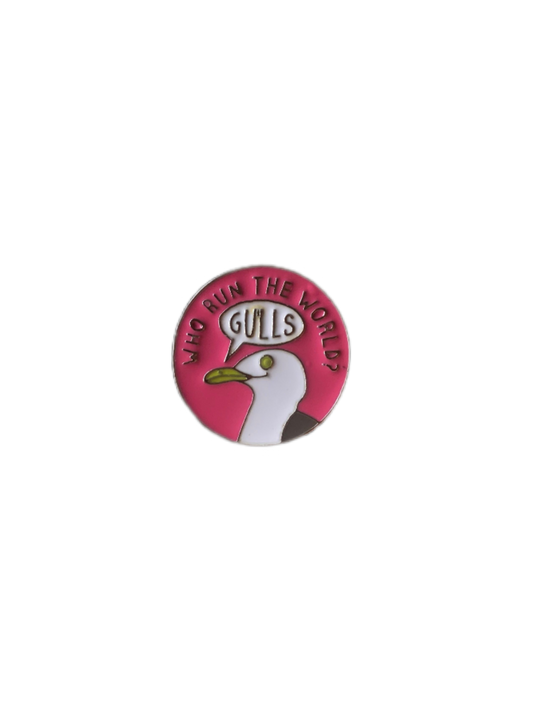 ‘Who Runs The World? Gulls’’ Enamel Pin