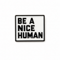Be Nice Enamel Pin