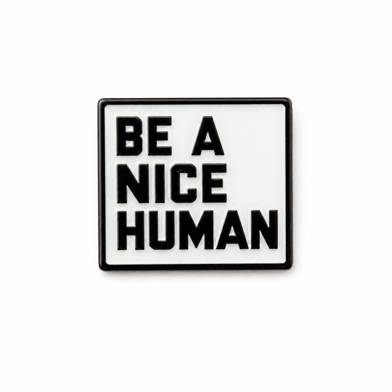 Be Nice Enamel Pin