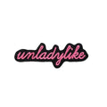 Unladylike Embroidery Patch
