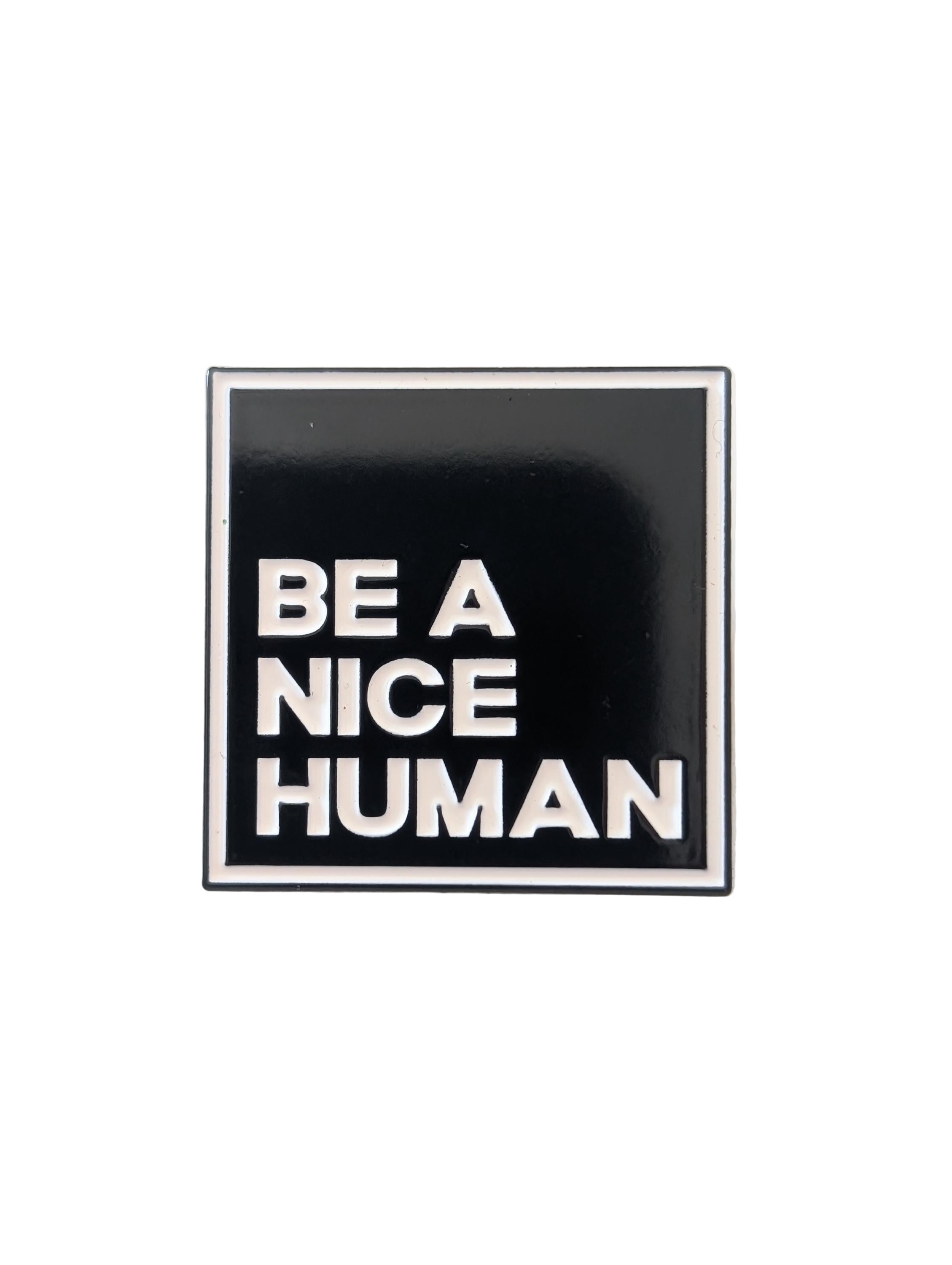 Be Nice Enamel Pin